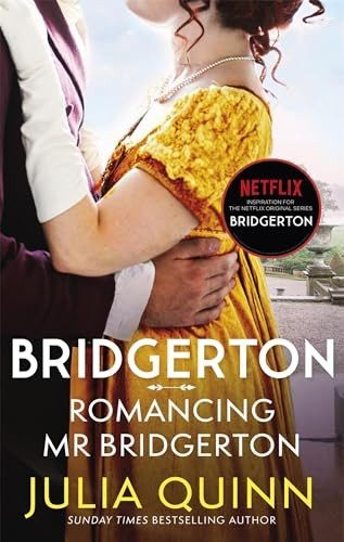Bridgerton: Romancing Mr Bridgerton (Bridgertons Book 4): Inspiration for the Netflix Original Series Bridgerton: Penelope and Colin's story (Bridgerton Family)