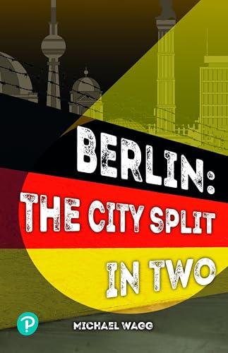 Rapid Plus Stages 10-12 11.8 Berlin: The City Split in Two