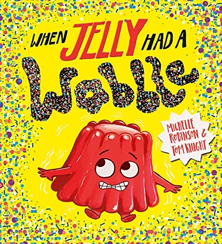 When Jelly Had a Wobble (PB)