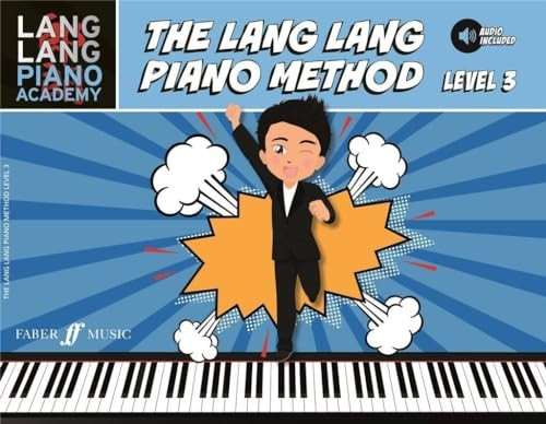 The Lang Lang Piano Method: Level 3 [Lang Lang Piano Academy] (Lang Lang Piano Academy; Faber Edition)