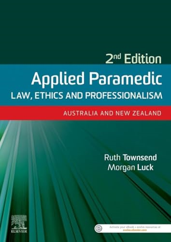 Applied Paramedic Law, Ethics and Professionalism: Australia and New Zealand / Edition 2