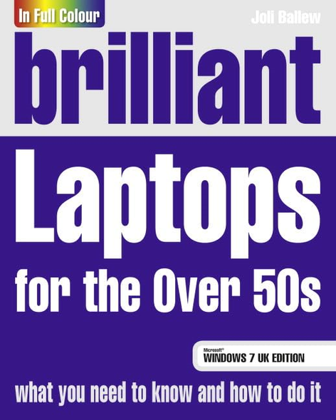Brilliant Laptops for the Over 50s Windows 7 Edition
