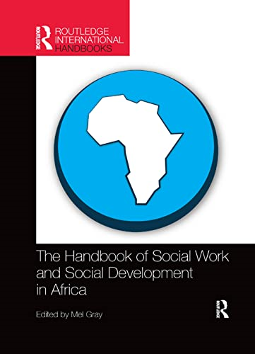 The Handbook of Social Work and Social Development in Africa (Routledge International Handbooks)