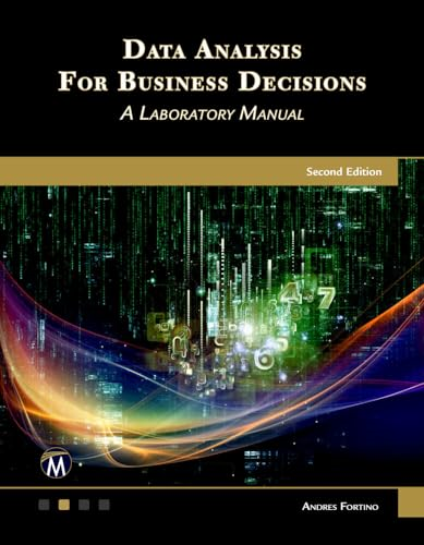 Data Analysis for Business Decision Making: A Laboratory Notebook