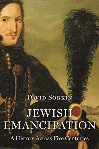 Jewish Emancipation: A  - History Across Five  - Centuries