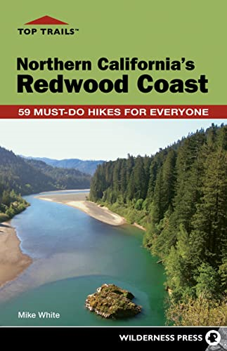 Top Trails: Northern California's Redwood Coast: Must-Do Hikes for Everyone (Top Trails)