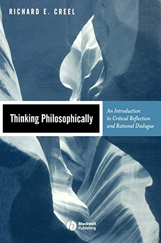 Thinking Philosophically: An Introduction to Critical Reflection and Rational Dialogue