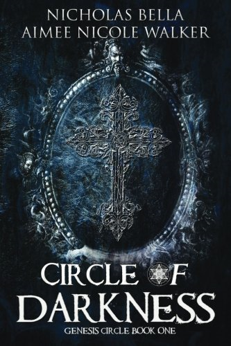 Circle of Darkness: Genesis Circle Book One (Genesis Circle)