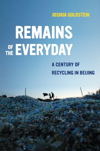 Remains of the Everyday: A Century of Recycling in Beijing