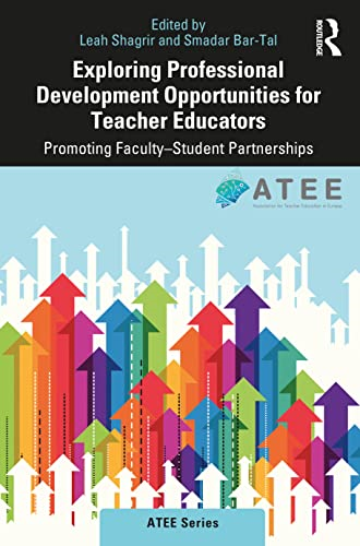 Exploring Professional Development Opportunities for Teacher Educators: Promoting Faculty-Student Partnerships (ATEE Series)