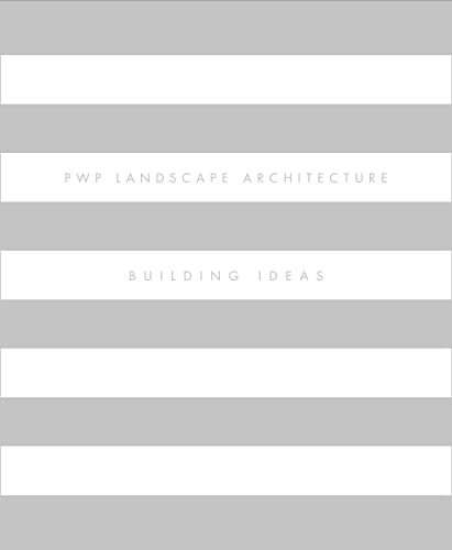 Pwp Landscape Architecture: Building Ideas