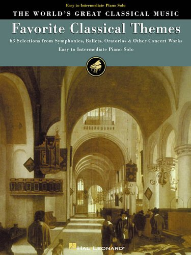 Favorite Classical Themes: 63 Selections from Symphonies, Ballets, Oratoros, and Other Concert Works