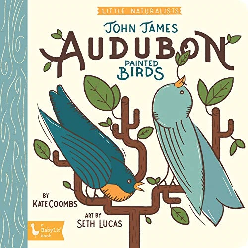 The Art of John James Audubon: Little Naturalists (BabyLit) [Board book]