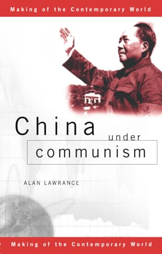 China Under Communism (Making of the Contemporary World)