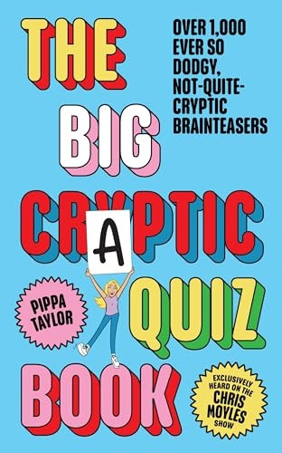 The Big Craptic Quizbook: Over 1,000 ever so dodgy, not-quite-cryptic brainteasers