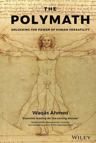 The Polymath: Unlocking the Power of Human Versatility