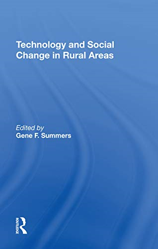 Technology And Social Change In Rural Areas: A Festschrift For Eugene A. Wilkening