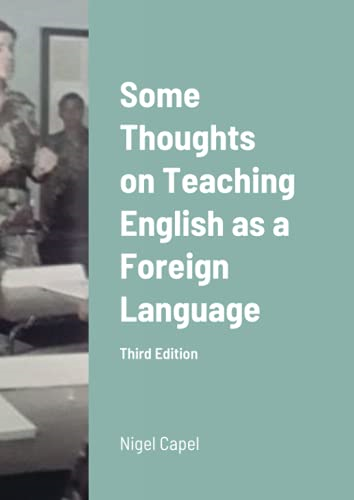 Some Thoughts on Teaching English as a Foreign Language: Third Edition