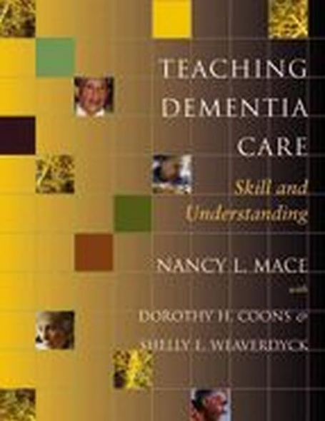 Teaching Dementia Care: Skill and Understanding