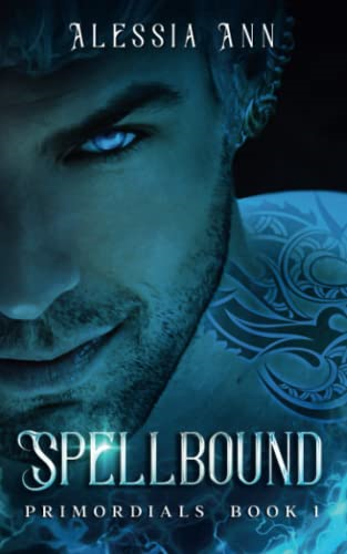Spellbound: PRIMORDIALS BOOK 1 (A Paranormal Romance) (Primordials)