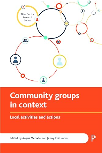 Community Groups in Context: Local Activities and Actions (Third Sector Research Series)