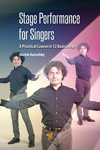 Stage Performance for Singers: A Practical Course in 12 Basic Steps