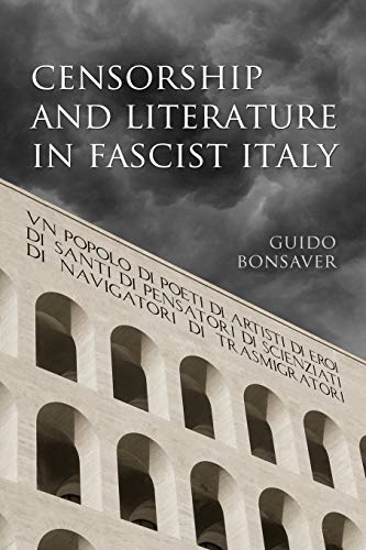 Censorship and Literature in Fascist Italy (Toronto Italian Studies)
