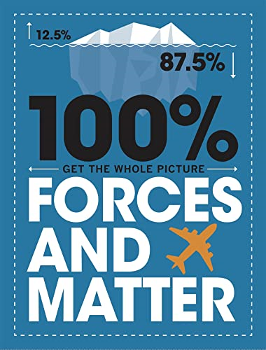 100% Get the Whole Picture: Forces and Matter (100% Get the Whole Picture)
