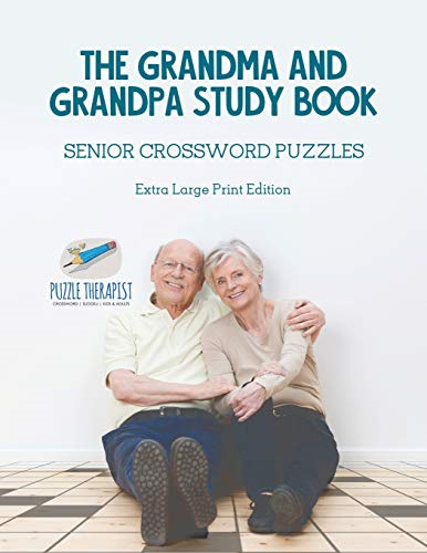 The Grandma and Grandpa Study Book - Senior Crossword Puzzles - Extra Large Print Edition