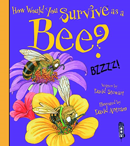 How Would You Survive As A Bee? (How Would You Survive As A...?)
