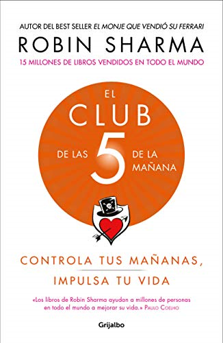El club de las 5 de la mañana: Controla tus mañanas, impulsa tu vida