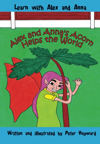 Alex and Anna's Acorn Helps the World (Learn with Alex and Anna)