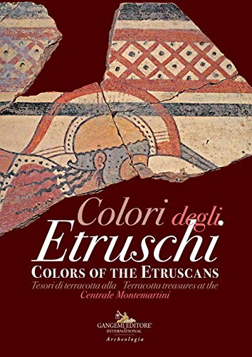 Colori Degli Etruschi - Colors of the Etruscans: Terracotta Treasures at the Centrale Montemartini