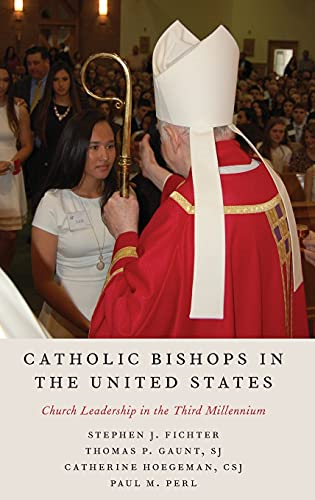 Catholic Bishops in the United States: Church Leadership in the Third Millenium