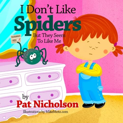 I Don't Like Spiders But They Seem to Like Me