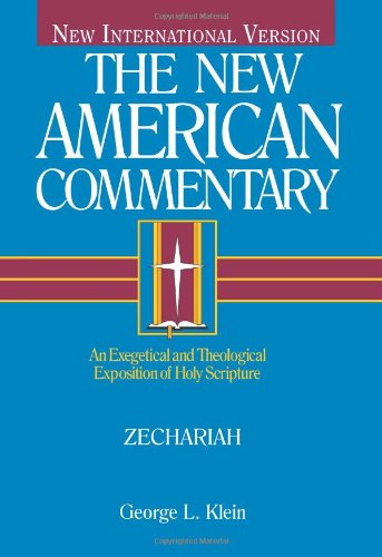 Zechariah: 21B (New American Commentary)