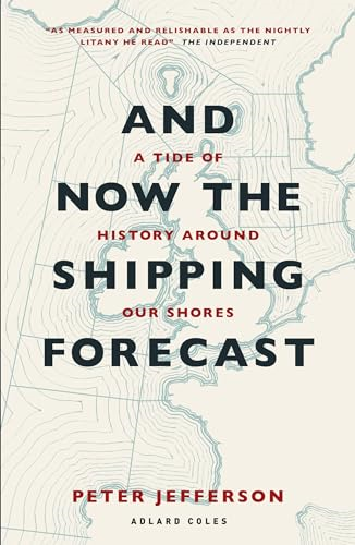 And Now The Shipping Forecast: A tide of history around our shores