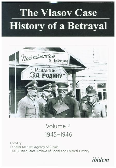 The Vlasov Case: History of a Betrayal: Volume 2: 1945?1946