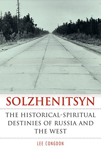 Solzhenitsyn: The Historical-Spiritual Destinies of Russia and the West (NIU Series in Slavic, East European, and Eurasian Studies)