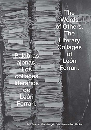 Leon Ferrari: The World of Others: The Literary Collages of Leon Ferrari