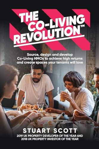 The Co-Living Revolution„¢: Learn how to source, design and develop Co-Living HMOs to achieve high returns and create spaces your tenants love