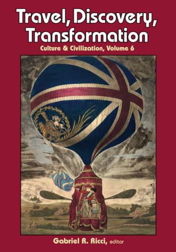 Travel, Discovery, Transformation (Culture and Civilization)