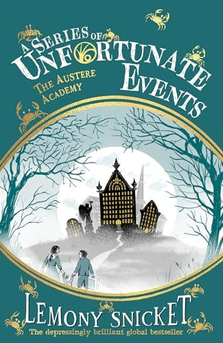 The Austere Academy (Series of Unfortunate Events A)