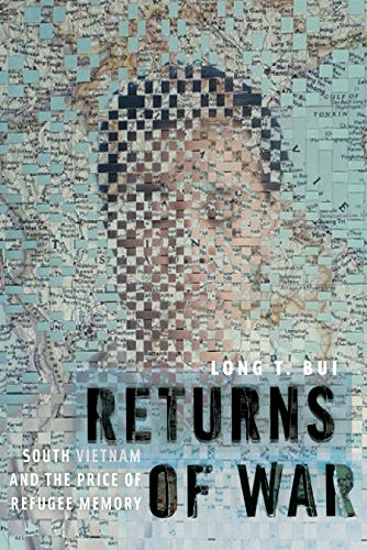 Returns of War: South Vietnam and the Price of Refugee Memory (Nation of Nations)