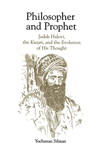 Philosophers and Prophet: Judah Halevi, the Kuzari and the Evolution of His Thought (SUNY Series in Judaica: Hermeneutics, Mysticism & Religion)