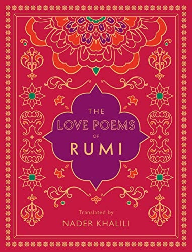 The Love Poems of Rumi: Translated by Nader Khalili (Timeless Rumi)