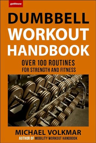 The Dumbbell Workout Handbook