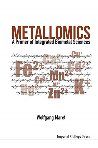 Metallomics: A Primer of Integrated Biometal Sciences