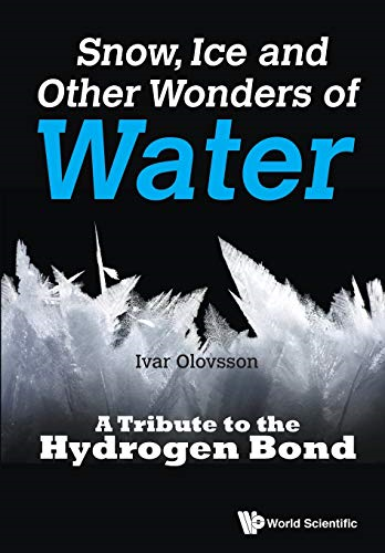 Snow, Ice and Other Wonders Of Water: A Tribute to the Hydrogen Bond