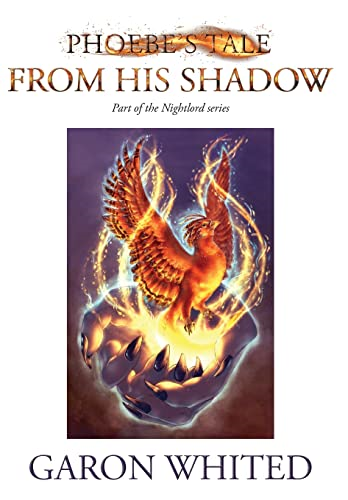 Phoebe's Tale: Phoebe's Tale: From His Shadow (Nightlord)